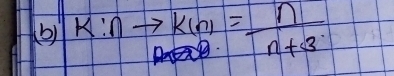 K:nto KCn)= n/n+3 