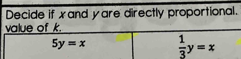 Decide if xand yare directly proportional.