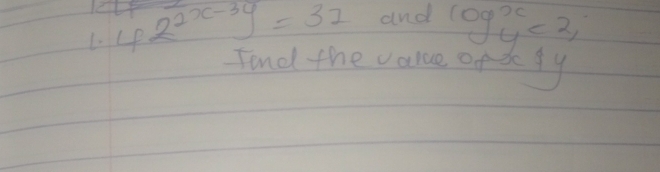 42^(2x-3y)=32 and log _y^2
Fond the value ofac gy