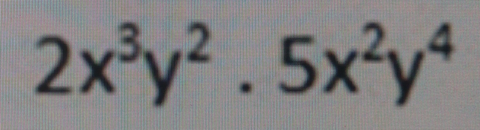 2x^3y^2· 5x^2y^4