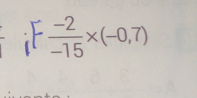 iF (-2)/-15 * (-0,7)