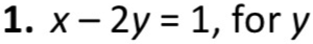 x-2y=1 , for y