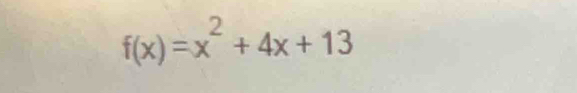 f(x)=x^2+4x+13