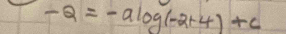 -Q=-alog (-2+4)+c