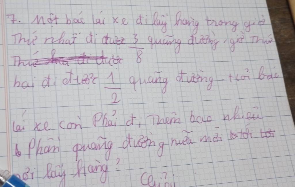 Mot bac lai xe di lay havig trong giè 
Thie what diduez quaing dutinggi Th
 3/8 
bai ddte? quang duting tcāi bà
 1/2 
lai xe con Phāi c; Them bāo whien 
Phan quaing dung huta mè bstehi ò 
i Pay hoig?