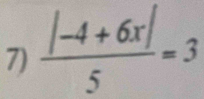  (|-4+6x|)/5 =3