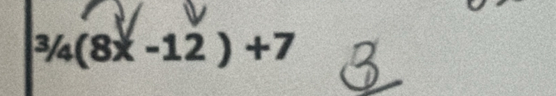 ^3/_4(8x-12)+7