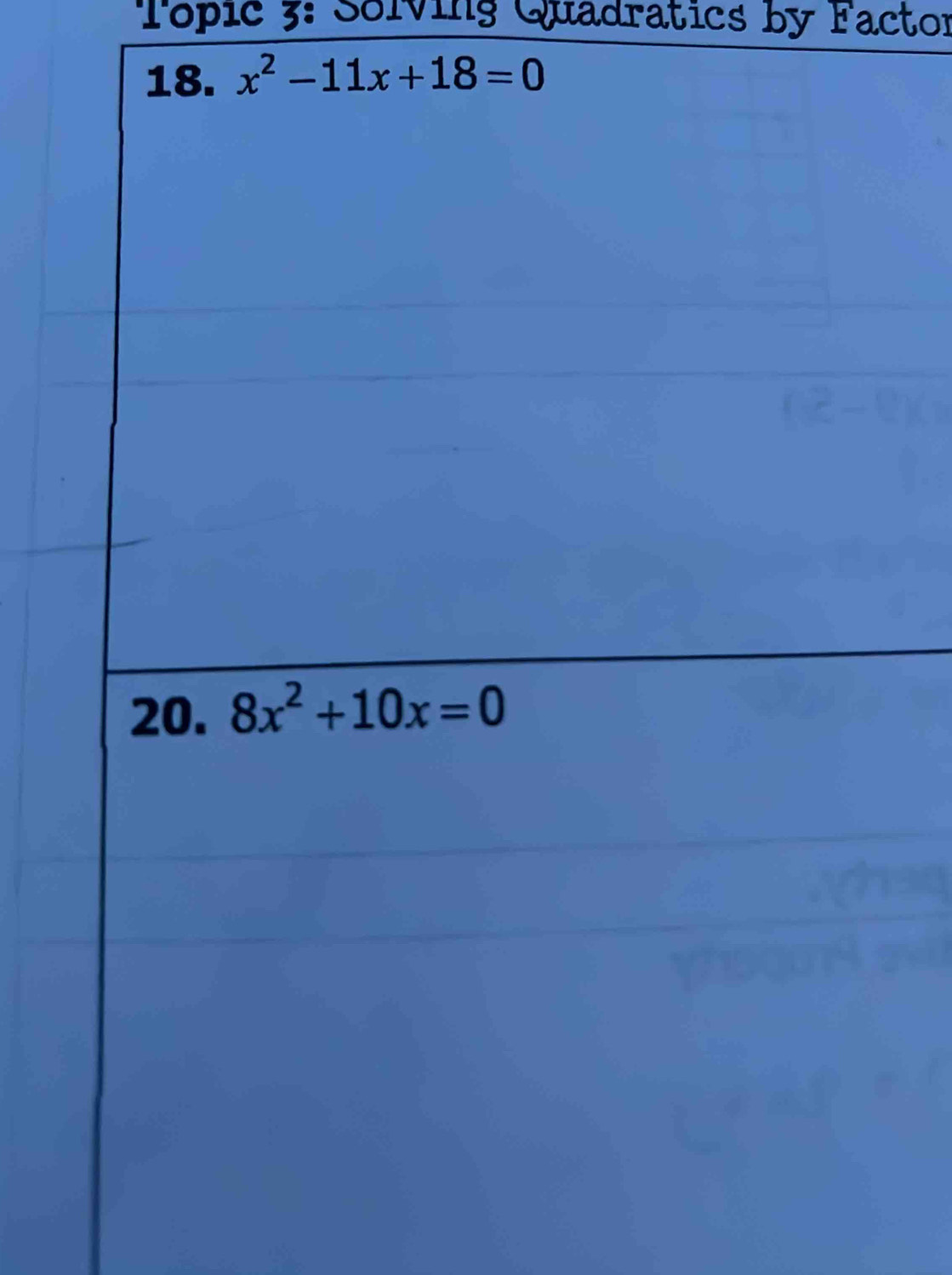 Topic 3: Solvins Quadratics by Factor