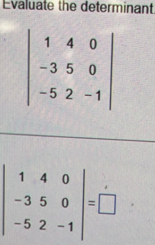 Evaluate the determinant