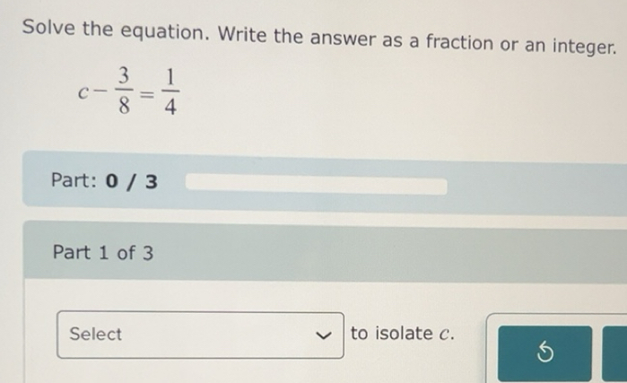 Solved: Solve the equation. Write the answer as a fraction or an ...