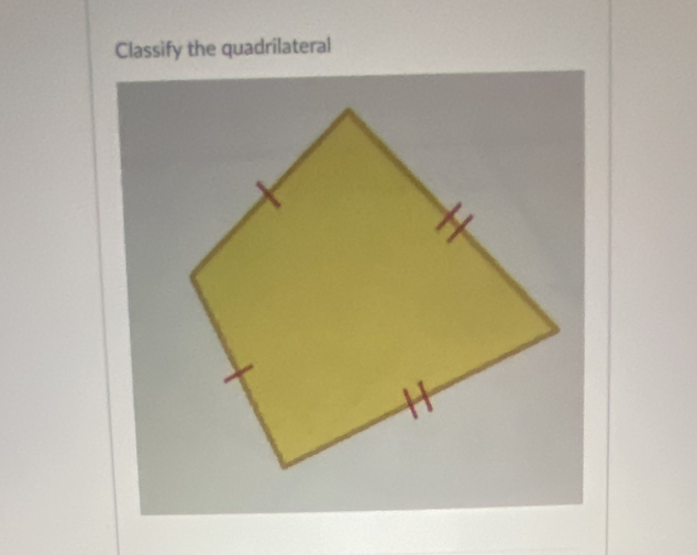 Classify the quadrilateral