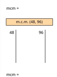 mcm=
m.c.m.(48,96)
48 96
mcm=