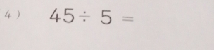 45/ 5=