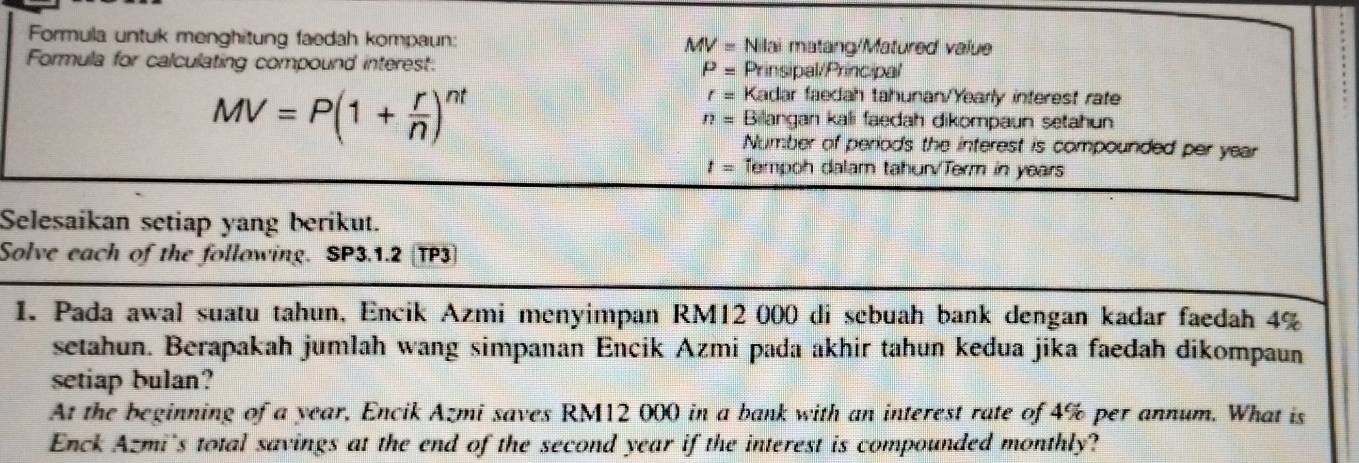 Selesai:Formula untuk menghitung faedah kompaun: MV= Nilai matang ...