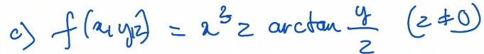 () f(x_1,y_1)=x^3z arctom  y/2  (2!= 0)