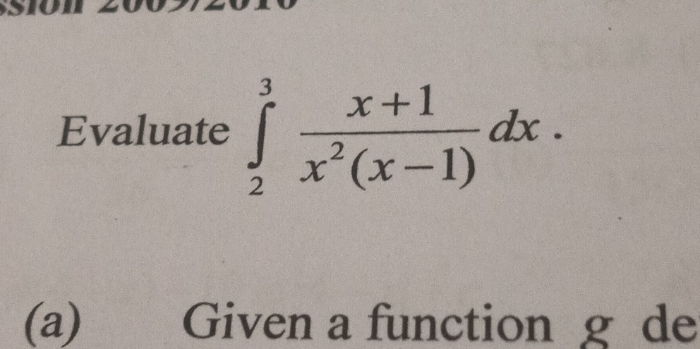 Evaluate ∈tlimits _2^(3frac x+1)x^2(x-1)dx. 
(a) Given a function g de