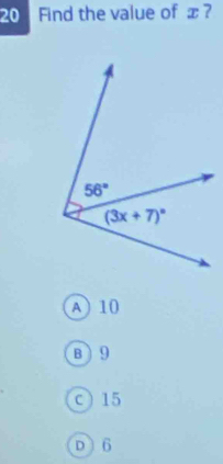 Find the value of x ?
A 10
B )9
c )15
D 〕6