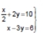 .beginarrayr  x/2 +2y=10 x-3y=0endarray