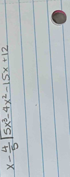 x- 4/5 sqrt(5x^3-4x^2-15x+12)