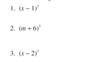 (x-1)^3
2. (m+6)^3
3. (x-2)^3