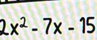 2x² - 7x - 15