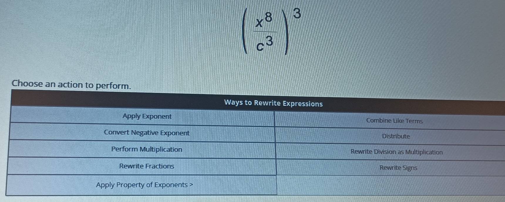 ( x^8/c^3 )^3
Choose an action