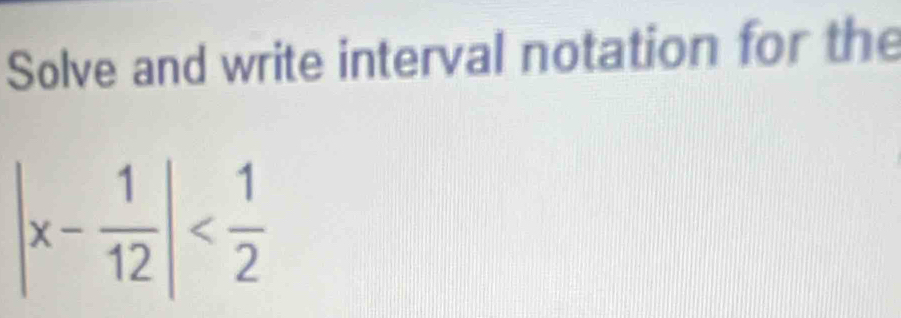 Solve and write interval notation for the