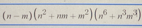 (n-m)(n^2+nm+m^2)(n^6+n^3m^3)