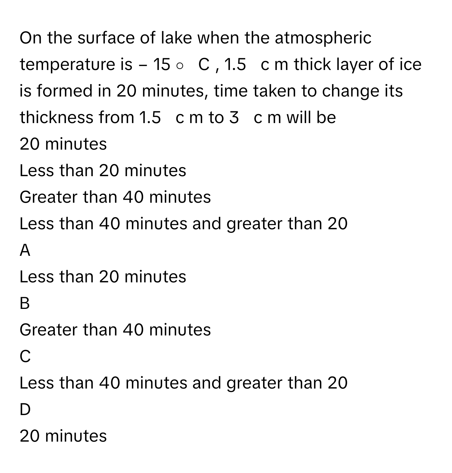 Solved: On the surface of lake when the atmospheric temperature is − 15 ...