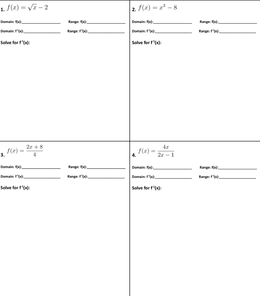 f(x)=sqrt(x)-2 f(x)=x^3-8
2.
Domain: 
Domain: 
Solve f
3. 
Domain:
Domain: 
Solve f