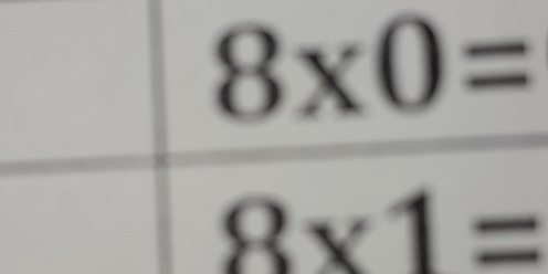 8* 0=
8* 1=