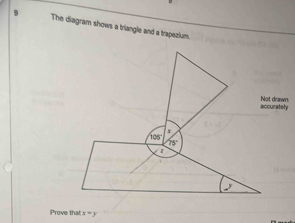 The diagram shows a triangle and a trapezium.
Not drawn
accurately
Prove that x=y