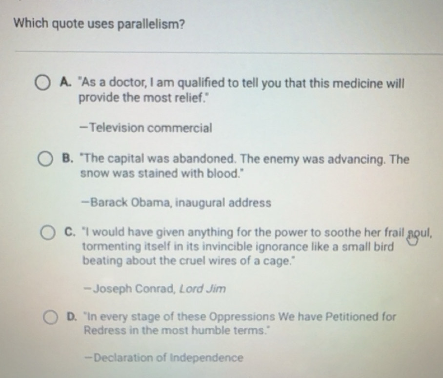 Solved: Which quote uses parallelism? A. 