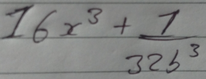 16x^(3+frac1)(32b)^3