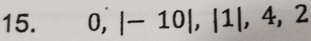 0, |-10|, |1|, 4, 2