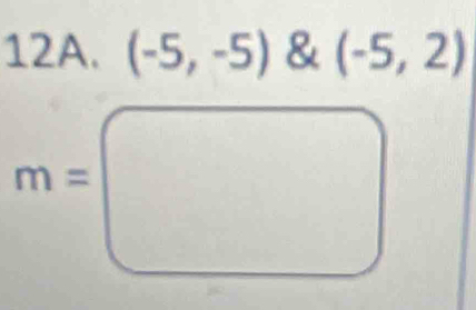 (-5,-5) & (-5,2)