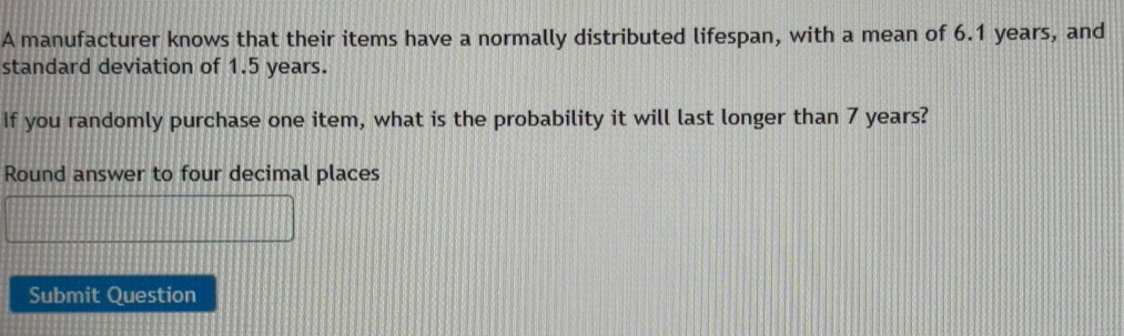 Solved: A manufacturer knows that their items have a normally ...