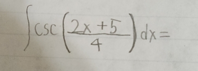 ∈t csc ( (2x+5)/4 )dx=