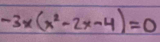 -3x(x^2-2x-4)=0