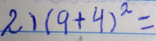 (9+4)^2=