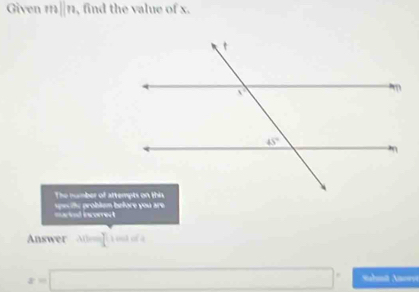 Given mparallel n , find the value of x.
The number of attempts on this
maried incorect  spec iie problém before you are 
Answer Atem
x=□° Sahni Anevi