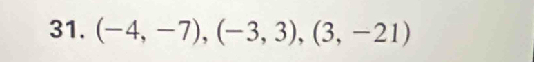 (-4,-7), (-3,3), (3,-21)