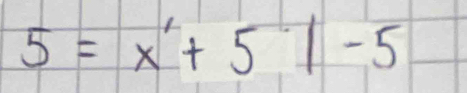 5=x^2+51-5