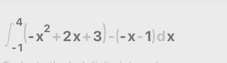 ∈t _(-1)^4(-x^2+2x+3)-(-x-1)dx