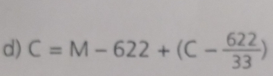 C=M-622+(C- 622/33 )