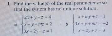 Solved: Find the value(s) of the real parameter m so that the system ...