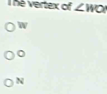 he vertex of ∠ WO
W
0
N