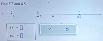 Find S T and R S.
ST=□ × 5
RS=□