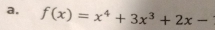 f(x)=x^4+3x^3+2x-