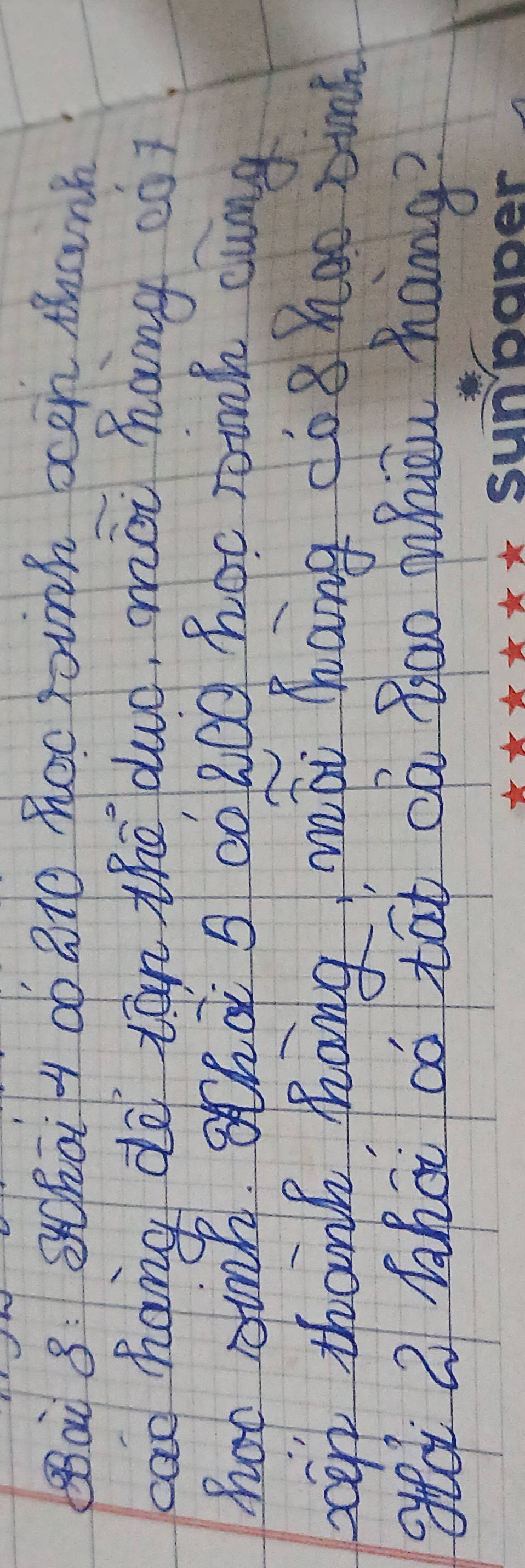 Bad 8: Schoi 4 ob at0 Rec toinh ocen thank 
cao háng do tān the duò, mōi háng cò? 
hoo sink. shdt o coRe0 hoc rink cung 
bep thank Mang mài hang dog hoo mink 
glà Q lhāi có tāt cò Bao Whēn háng?